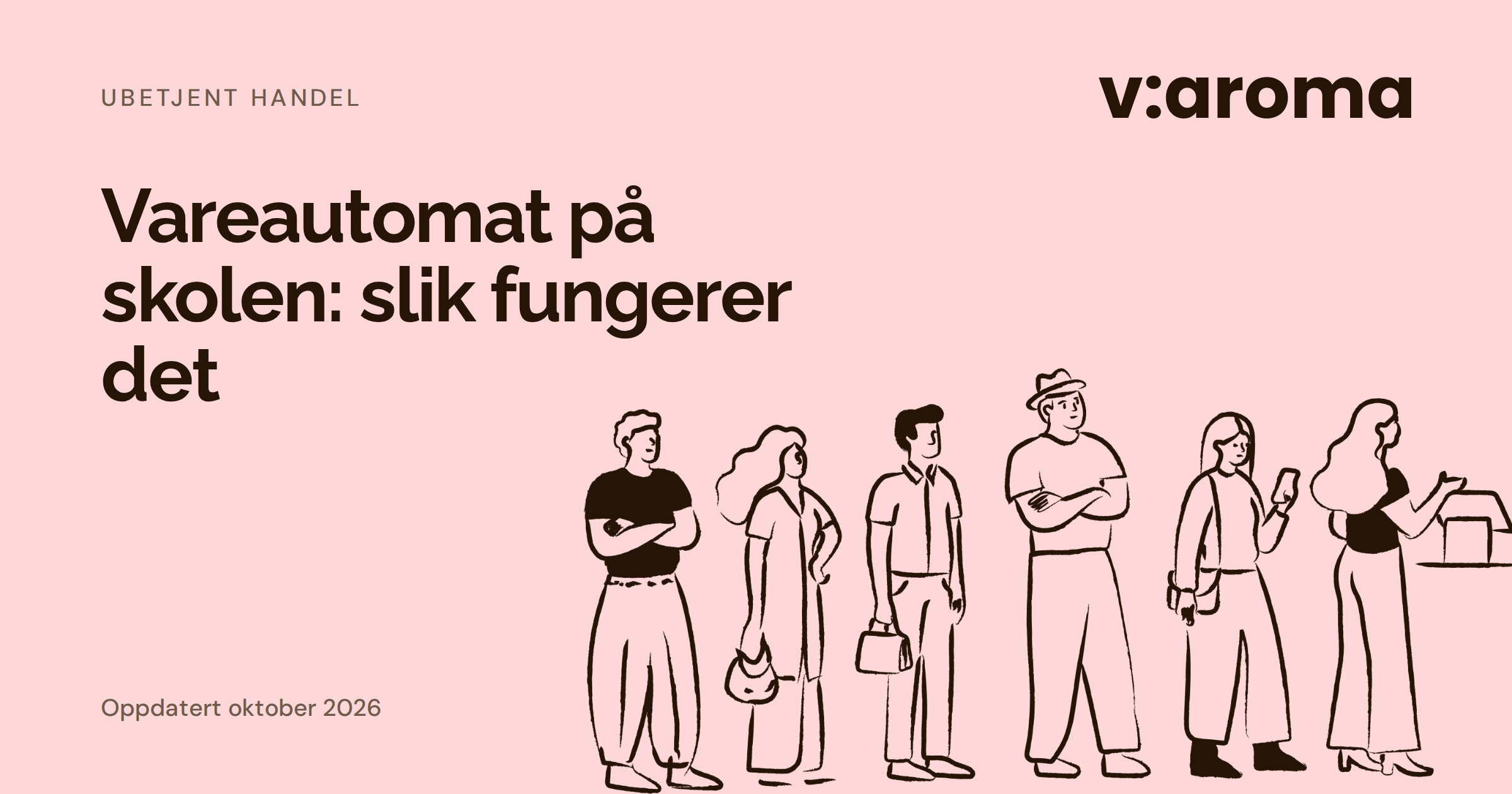 Grafisk forsidebilde med tittelen Vareautomat på skolen: slik fungerer det, og en strektegning av seks personer som står og venter