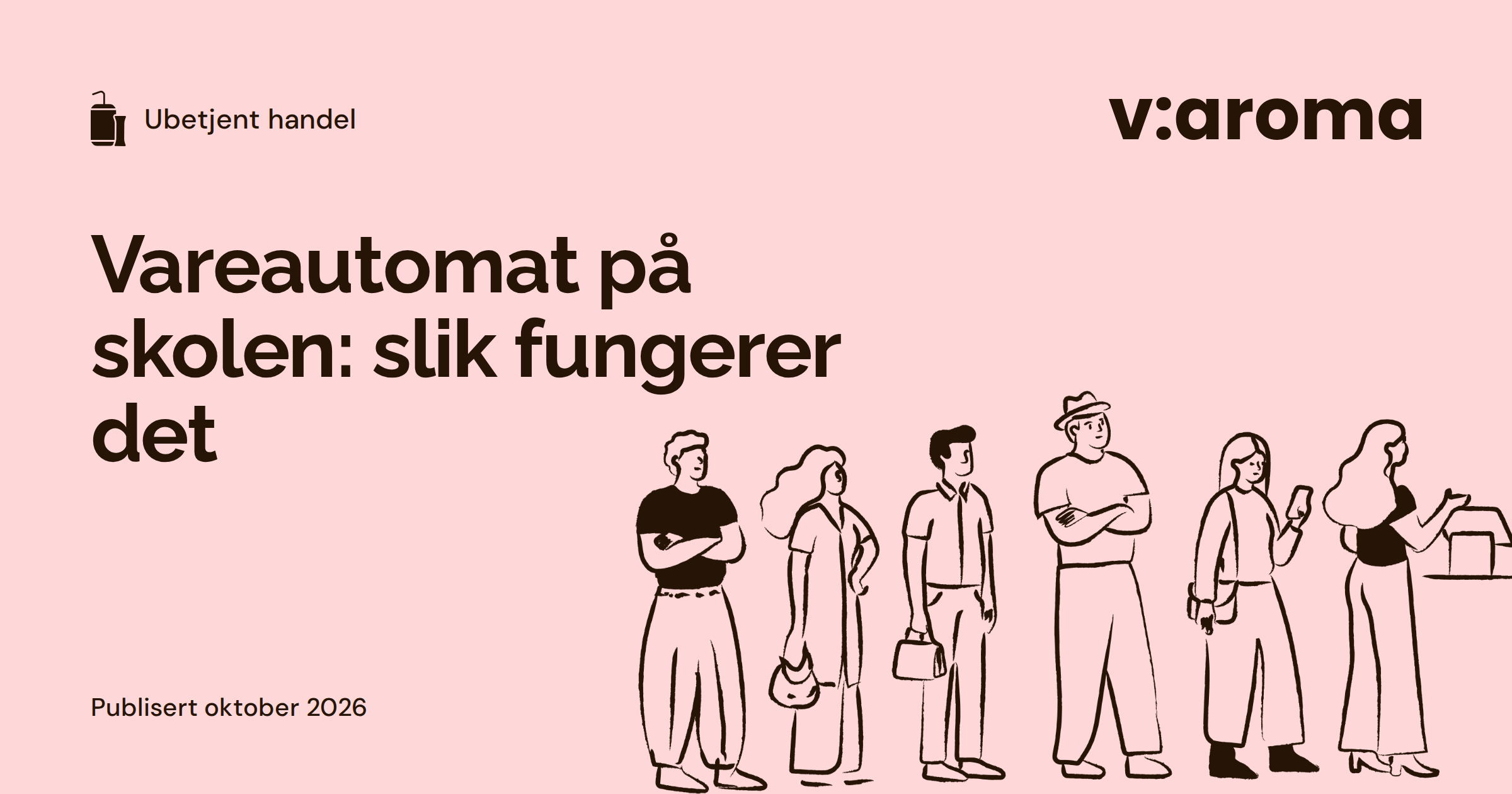 Grafisk forsidebilde med tittelen Vareautomat på skolen: slik fungerer det, og en strektegning av elever og lærere.